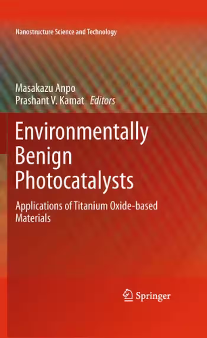 خرید و دانلود نسخه کامل کتاب Environmentally Benign Photocatalysts: Applications of Titanium Oxide-based Materials