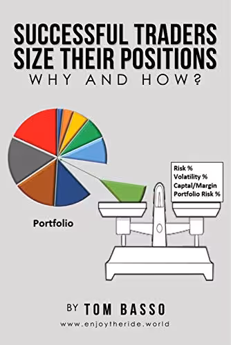 خرید و دانلود نسخه کامل کتاب Successful Traders Size Their Positions - Why and How? - pdf