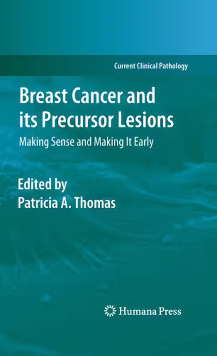 خرید و دانلود نسخه کامل کتاب Breast Cancer and its Precursor Lesions: Making Sense and Making It Early