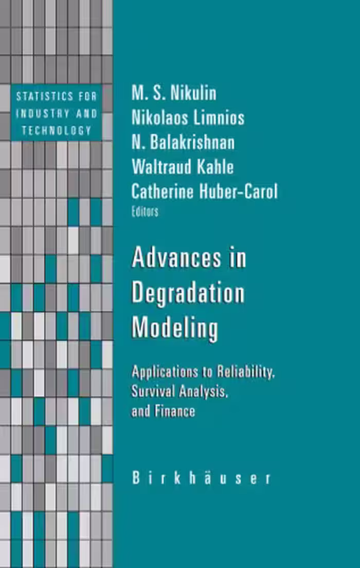 خرید و دانلود نسخه کامل کتاب Advances in Degradation Modeling: Applications to Reliability, Survival Analysis, and Finance