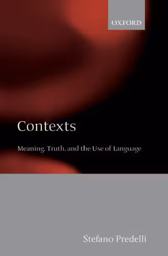 خرید و دانلود نسخه کامل کتاب Contexts: Meaning, Truth, and the Use of Language
