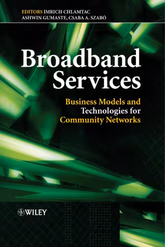 خرید و دانلود نسخه کامل کتاب Broadband Services: Business Models and Technologies for Community Networks