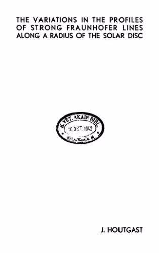 خرید و دانلود نسخه کامل کتاب The variations in the profiles of strong Fraunhofer lines along a radius of the solar disc