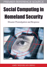 خرید و دانلود نسخه کامل کتاب Social Computing in Homeland Security: Disaster Promulgation and Response (Premier Reference Source)