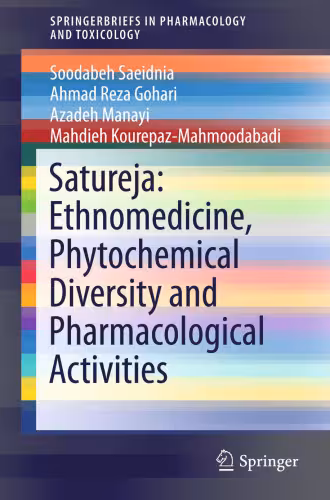 خرید و دانلود نسخه کامل کتاب Satureja: Ethnomedicine, Phytochemical Diversity and Pharmacological Activities