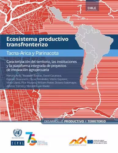 خرید و دانلود نسخه کامل کتاب Ecosistema productivo transfronterizo Tacna-Arica y Parinacota : Caracterización del territorio, las instituciones y la plataforma integrada de proyectos de innovación agropecuaria