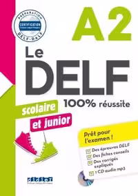 دانلود کتاب Le DELF scolaire et junior - 100% réussite - A2