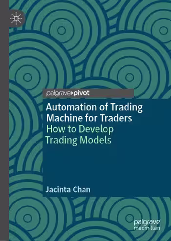 خرید و دانلود نسخه کامل کتاب Automation of Trading Machine for Traders: How to Develop Trading Models - Original PDF