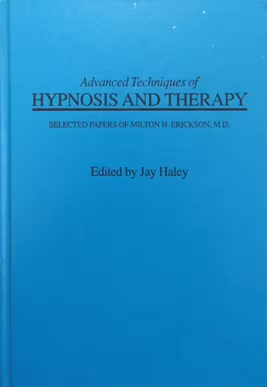 Advanced Techniques of Hypnosis and Therapy