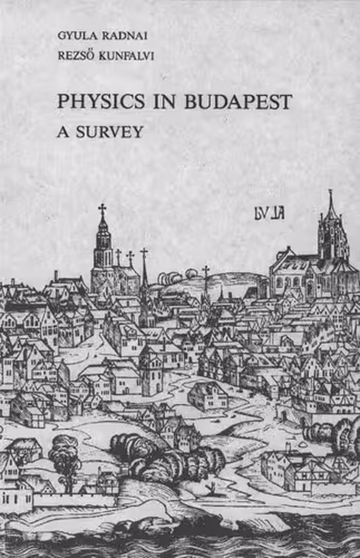 خرید و دانلود نسخه کامل کتاب Physics in Budapest: A Survey