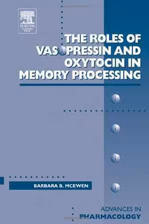 [PDF] دانلود کتاب The Roles Of Vasopressin And Oxytocin In Memory Processing, 2004