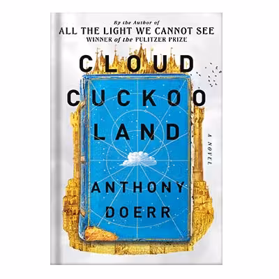 خرید و دانلود نسخه کامل کتاب Cloud Cuckoo Land by Anthony Doerr