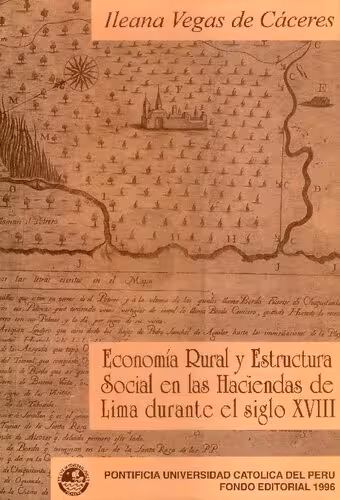 خرید و دانلود نسخه کامل کتاب Economía rural y estructura social en las haciendas de Lima durante el siglo XVIII