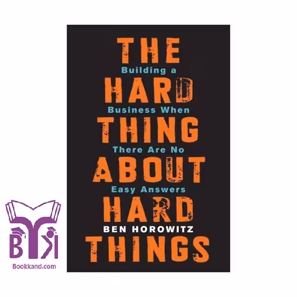 کتاب The Hard Thing About Hard Things