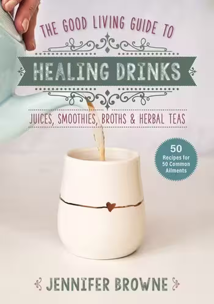 خرید و دانلود نسخه کامل کتاب Good Living Guide to Healing Drinks: Juices, Smoothies, Broths &amp; Herbal Teas