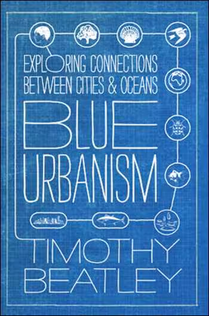 󾕇 دانلود کتاب Blue Urbanism - Exploring Connections between Cities and Oceans - دانلود کتاب های دانشگاهی