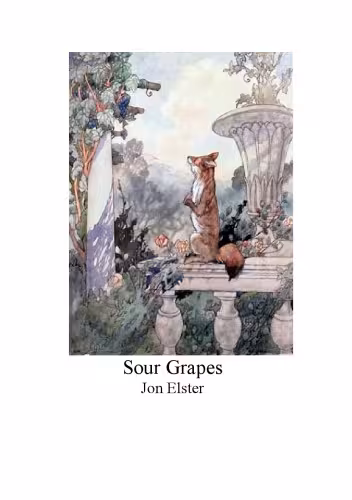 خرید و دانلود نسخه کامل کتاب Sour Grapes: Studies in the Subversion of Rationality