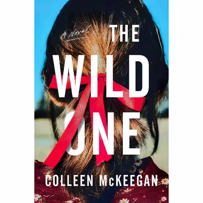 کتاب The Wild One اثر Colleen Mckeegan انتشارات Harper