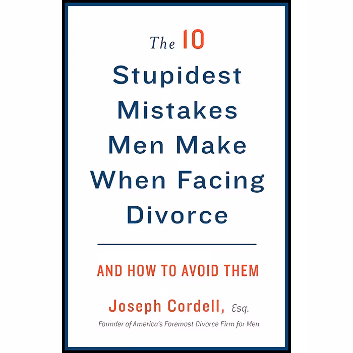 کتاب The 10 Stupidest Mistakes Men Make When Facing Divorce اثر Joseph E. Cordell انتشارات Harmony