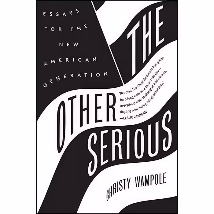 کتاب The Other Serious اثر Christy Wampole انتشارات Harper Perennial