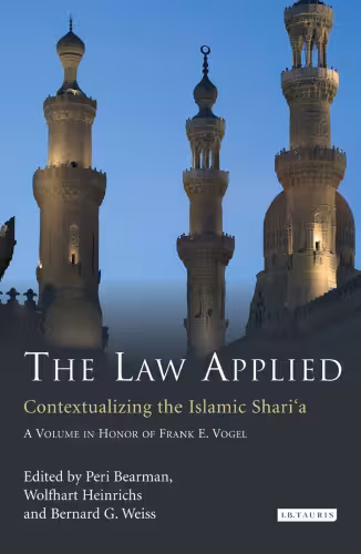 خرید و دانلود نسخه کامل کتاب The Law Applied: Contextualizing the Islamic Shari&#039;a