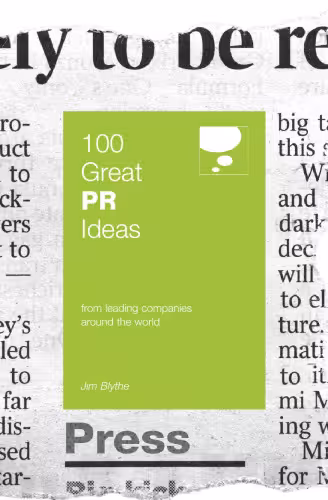 خرید و دانلود نسخه کامل کتاب 100 Great PR Ideas: From Leading Companies Around the World (100 Great Ideas)