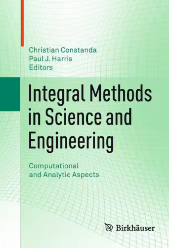 خرید و دانلود نسخه کامل کتاب Integral Methods in Science and Engineering: Computational and Analytic Aspects