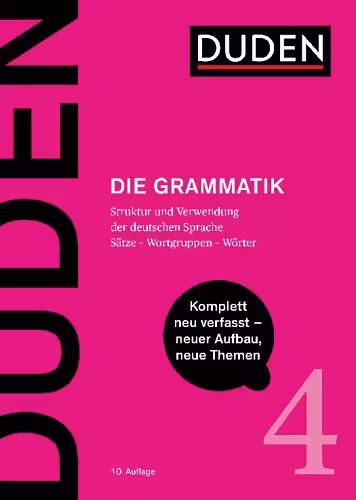 خرید و دانلود نسخه کامل کتاب Duden - Die Grammatik: Struktur und Verwendung der deutschen Sprache. Sätze - Wortgruppen - Wörter
