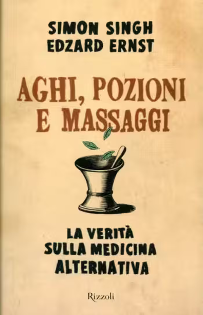 خرید و دانلود نسخه کامل کتاب Aghi, pozioni e massaggi: la verità sulla medicina alternativa