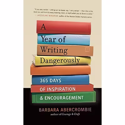 کتاب A Year of Writing Dangerously اثر Barbara Abercrombie انتشارات New World Library