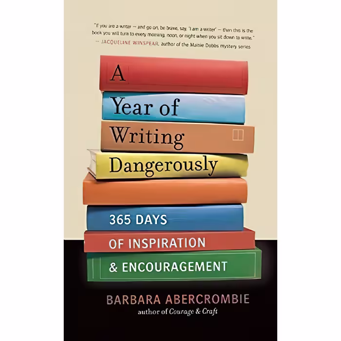 کتاب A Year of Writing Dangerously اثر Barbara Abercrombie انتشارات New World Library
