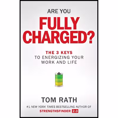 کتاب Are You Fully Charged اثر Tom Rath انتشارات Silicon Guild