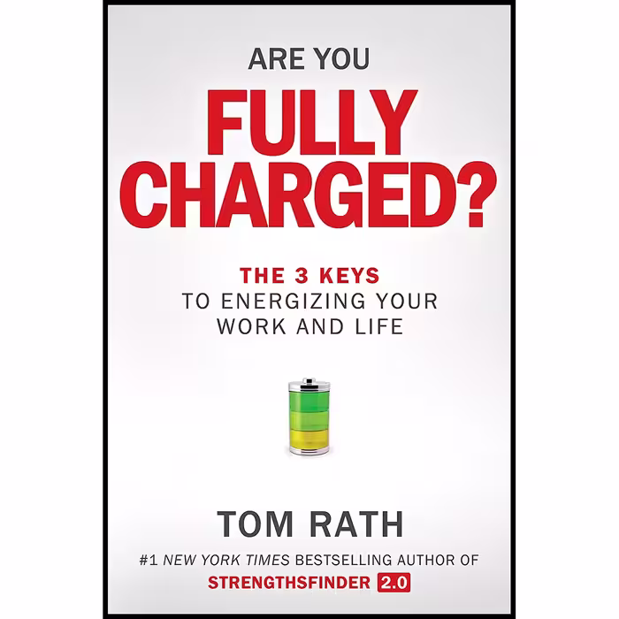 کتاب Are You Fully Charged اثر Tom Rath انتشارات Silicon Guild