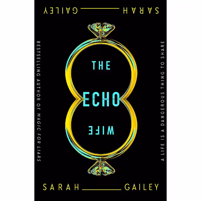 کتاب The Echo Wife اثر Sarah Gailey انتشارات Tor Books