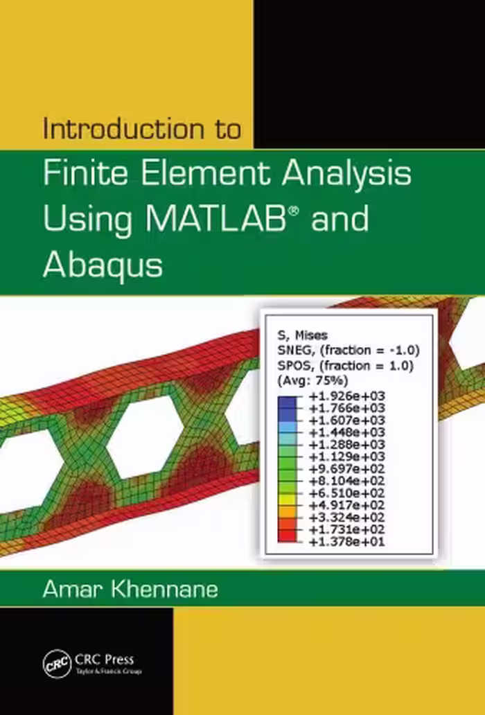 خرید و دانلود نسخه کامل کتاب Introduction to Finite Element Analysis Using MATLAB® and Abaqus