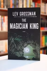 The Magician King – The Magicians 2 اثر Lev Grossman