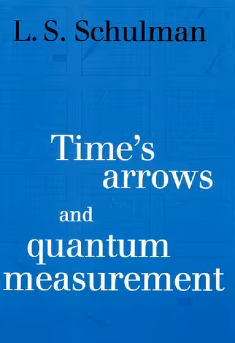 خرید و دانلود نسخه کامل کتاب Time’s arrows and quantum measurement
