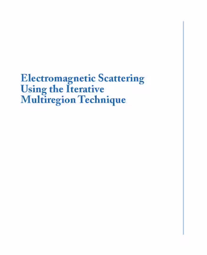 خرید و دانلود نسخه کامل کتاب Electromagnetic Scattering using the Iterative Multi-Region Technique