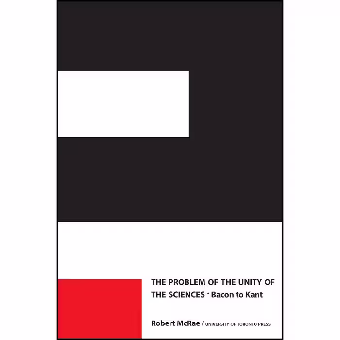 کتاب زبان اصلی The Problem of the Unity of the Sciences اثر Robert McRae