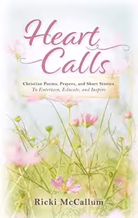 خرید و دانلود نسخه کامل کتاب Heart Calls: Christian Poems, Prayers, and Short Stories to Entertain, Educate, and Inspire Kindle Edition -   PDF