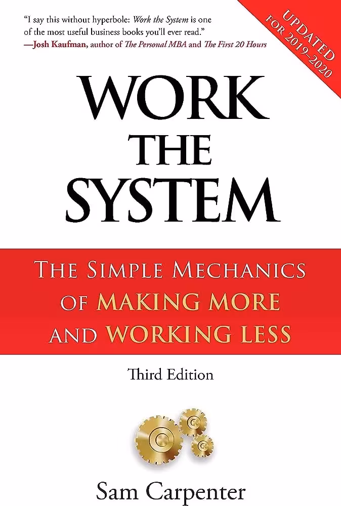 Work the System