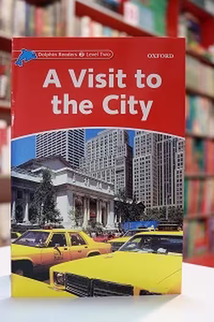 Dolphin Readers 2 A Visit to the City