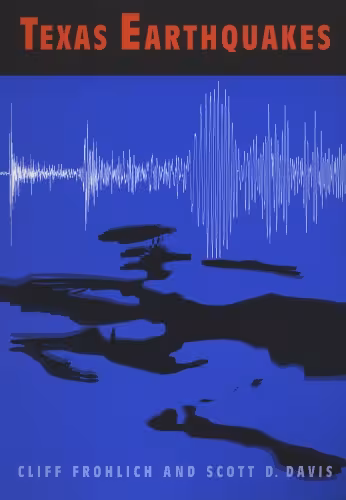 خرید و دانلود نسخه کامل کتاب Texas Earthquakes (Peter T. Flawn Series in Natural Resource Management and Conservation)