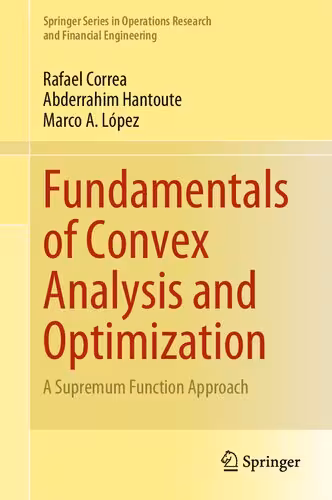خرید و دانلود نسخه کامل کتاب Fundamentals of Convex Analysis and Optimization: A Supremum Function Approach