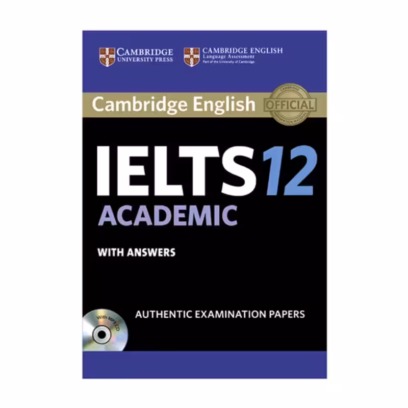 کتاب IELTS Cambridge 12 Academic اثر جمعی از نویسندگان انتشارات کمبریج