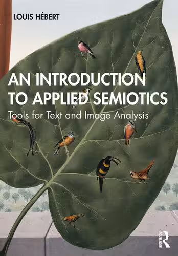 خرید و دانلود نسخه کامل کتاب An Introduction to Applied Semiotics: Tools for Text and Image Analysis