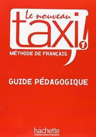دانلود کتاب Le Nouveau Taxi ! 1 - Guide pédagogique