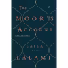 کتاب The Moor,s Account اثر Laila Lalami انتشارات Pantheon