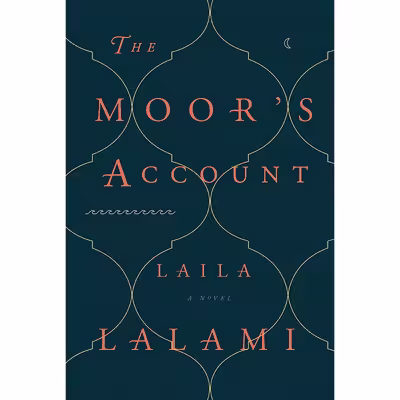 کتاب The Moor,s Account اثر Laila Lalami انتشارات Pantheon