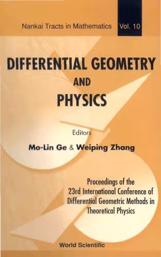 خرید و دانلود نسخه کامل کتاب Differential Geometry and Physics: Proceedings of the 23rd International Conference of Differential Geometric Methods in Theoretical Physics, Tianjin, ... August 2005 (Nankai Tracts in Mathematics)